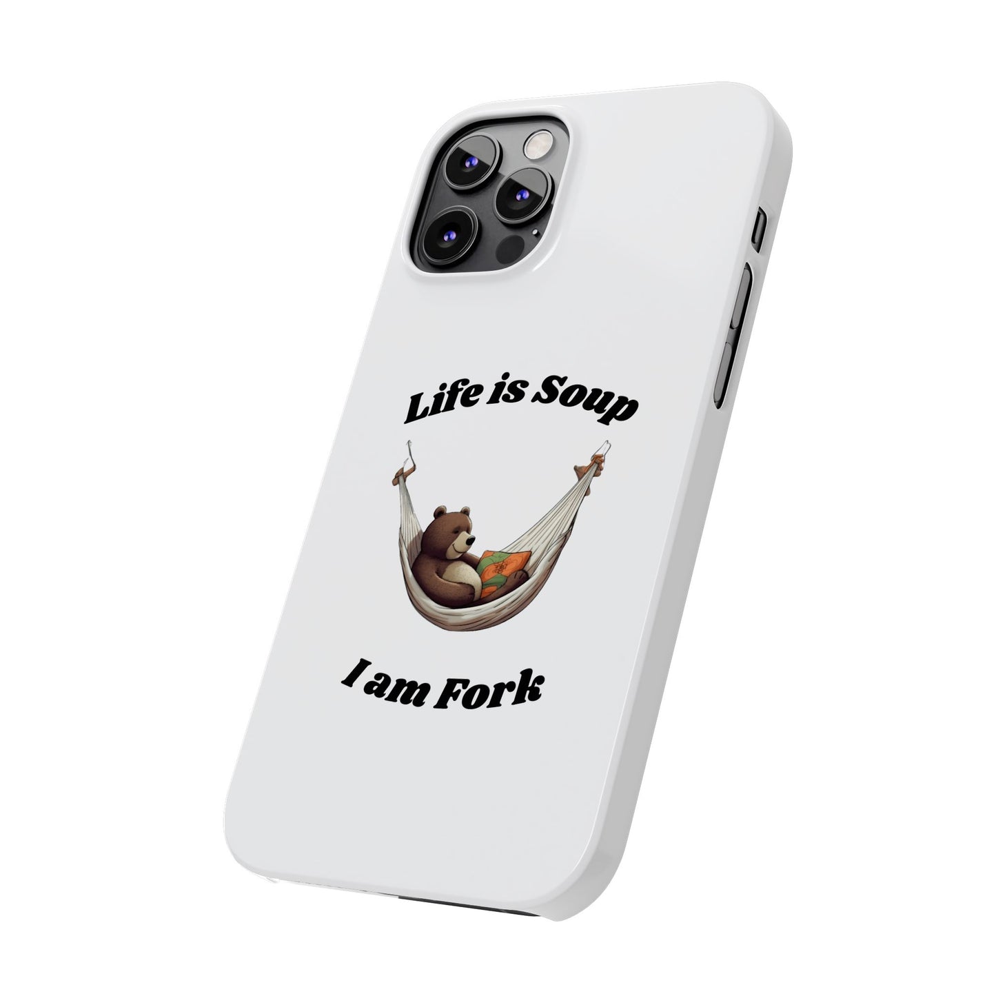 Life is Soup - Phone Case