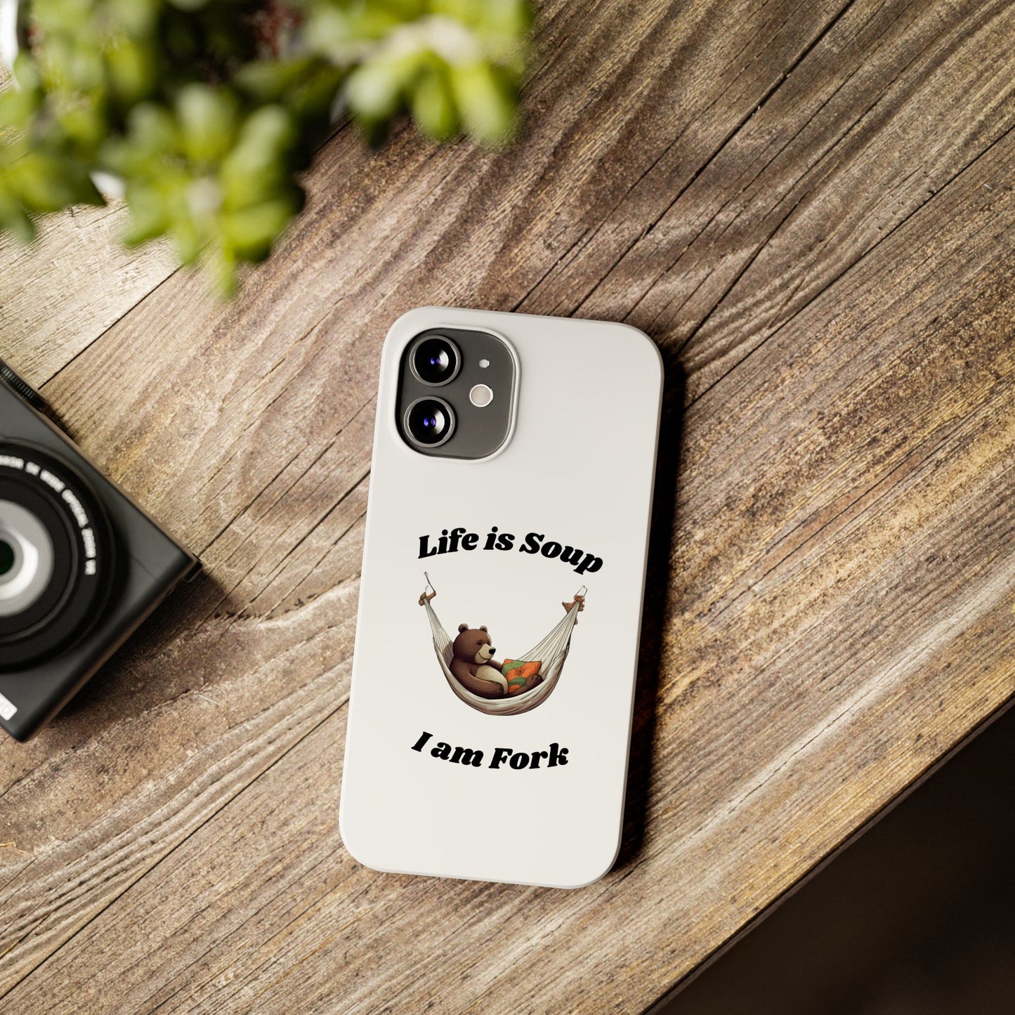 Life is Soup - Phone Case