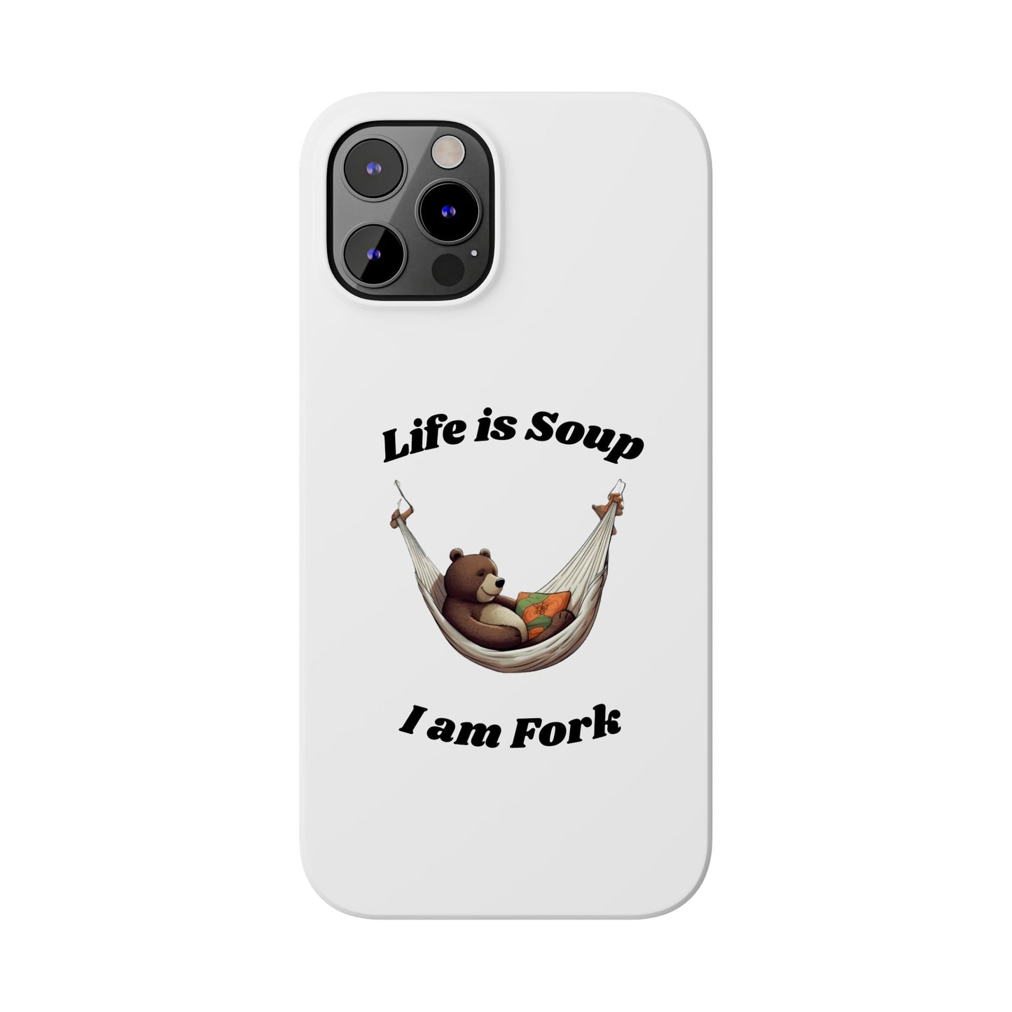 Life is Soup - Phone Case
