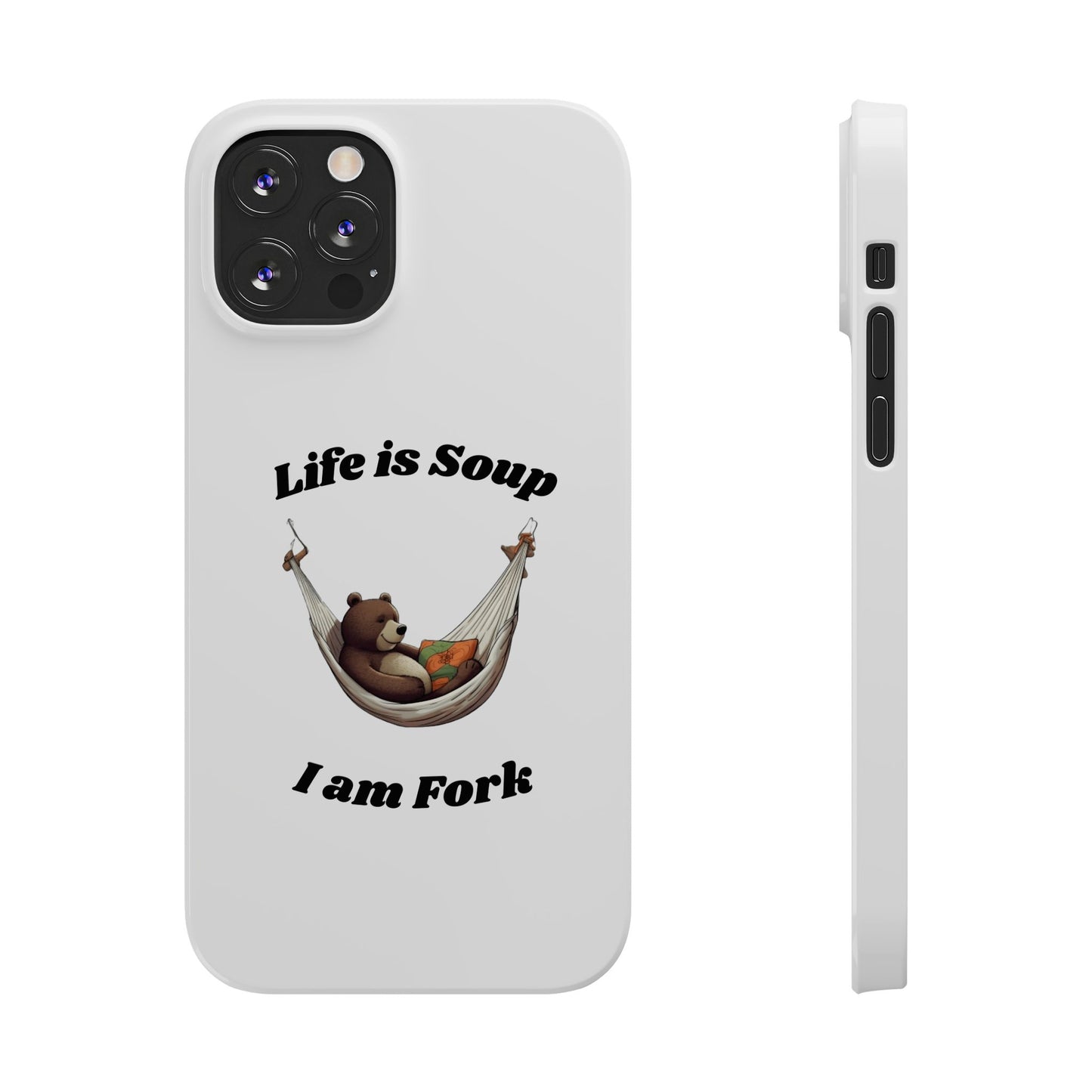 Life is Soup - Phone Case