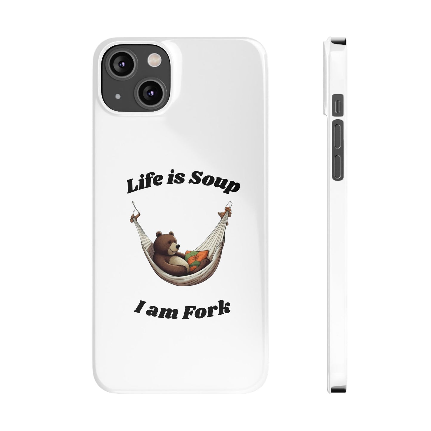 Life is Soup - Phone Case