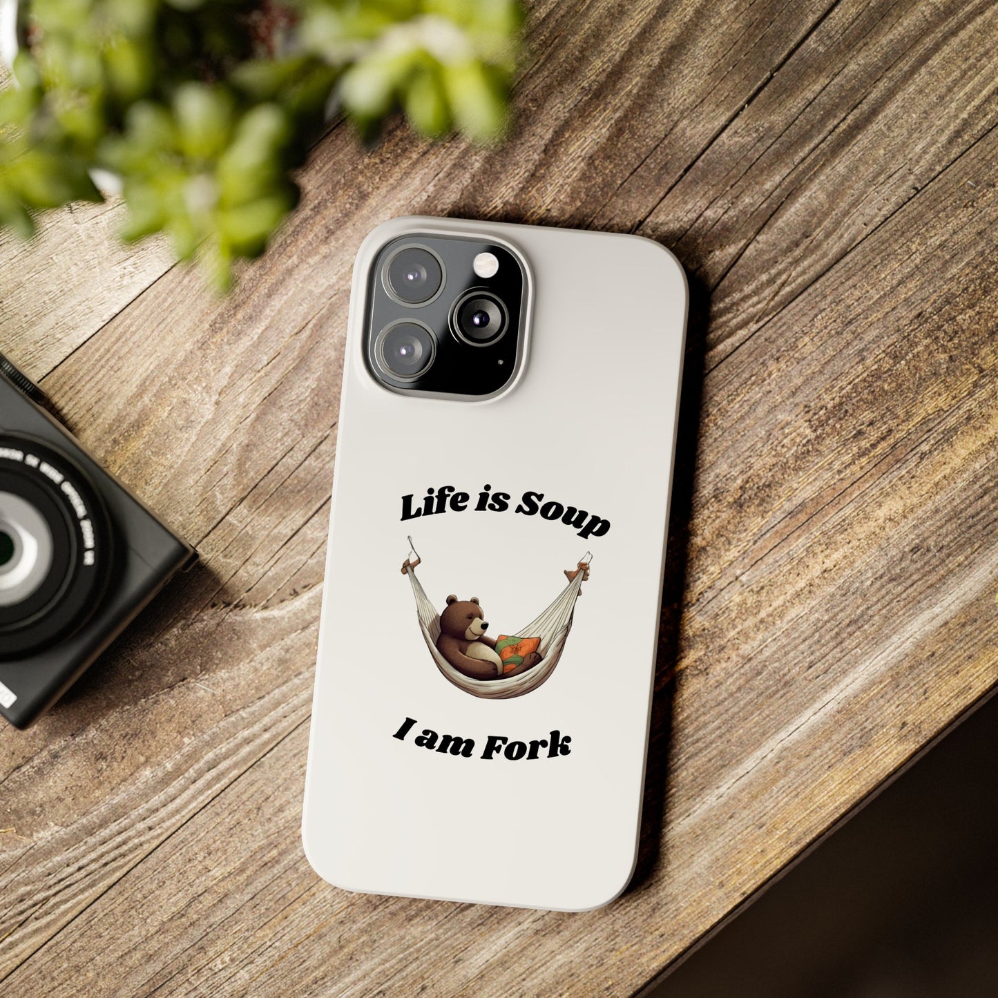 Life is Soup - Phone Case