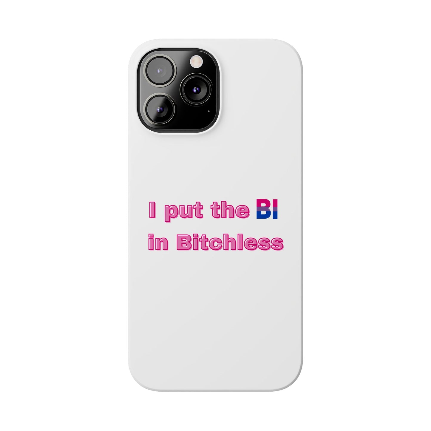 Bitchless - Phone Case