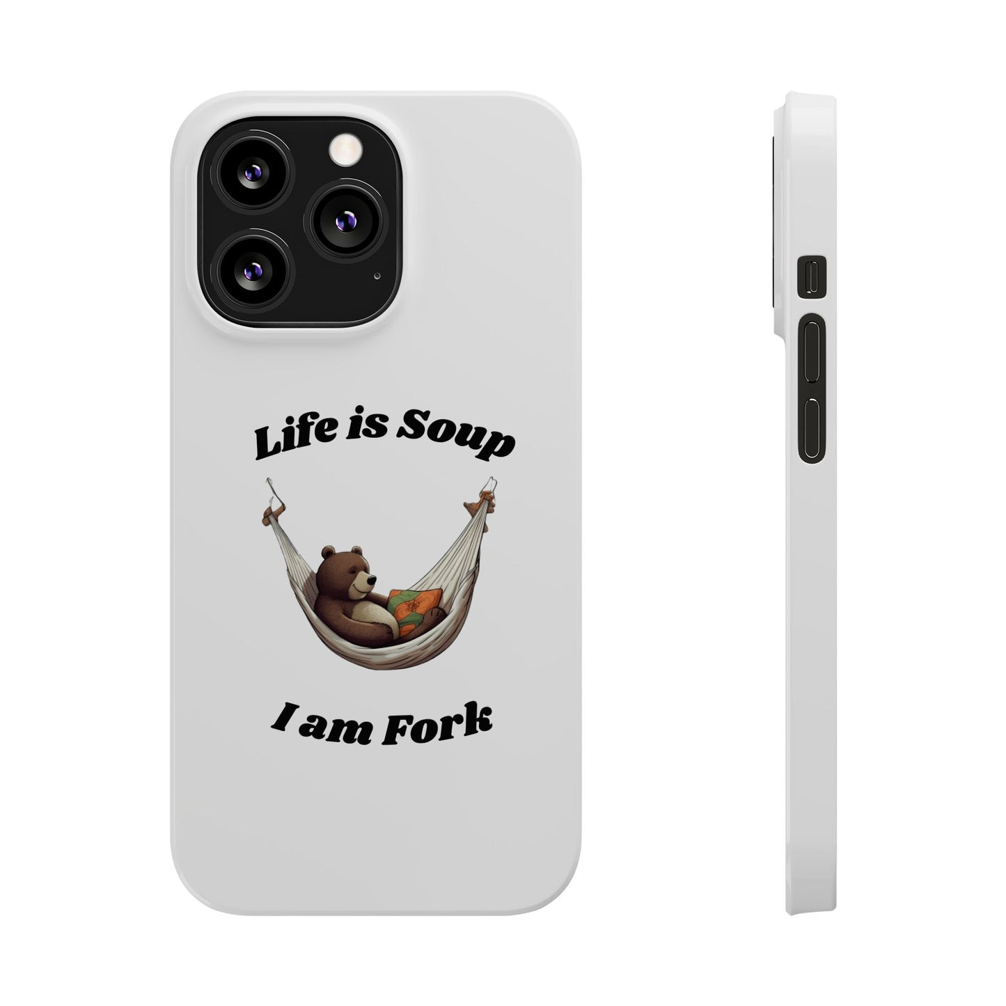Life is Soup - Phone Case