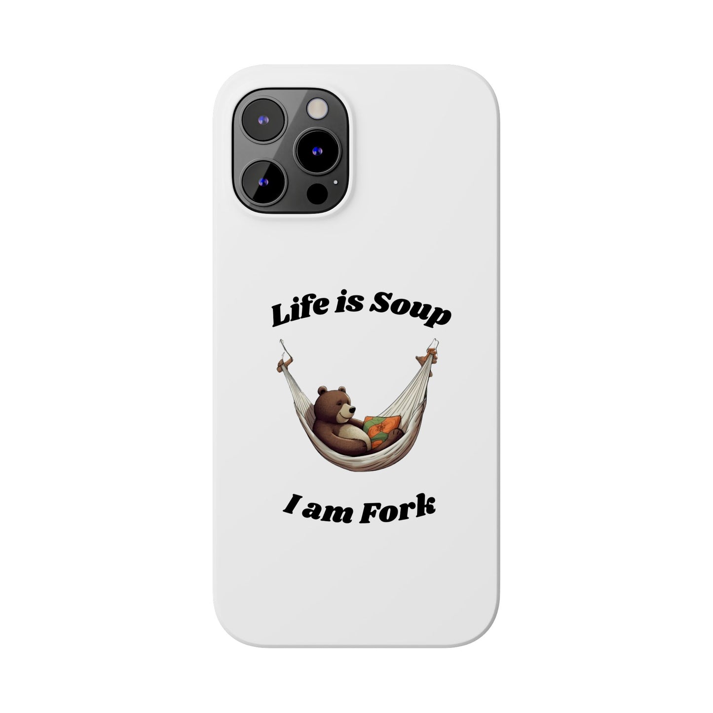Life is Soup - Phone Case