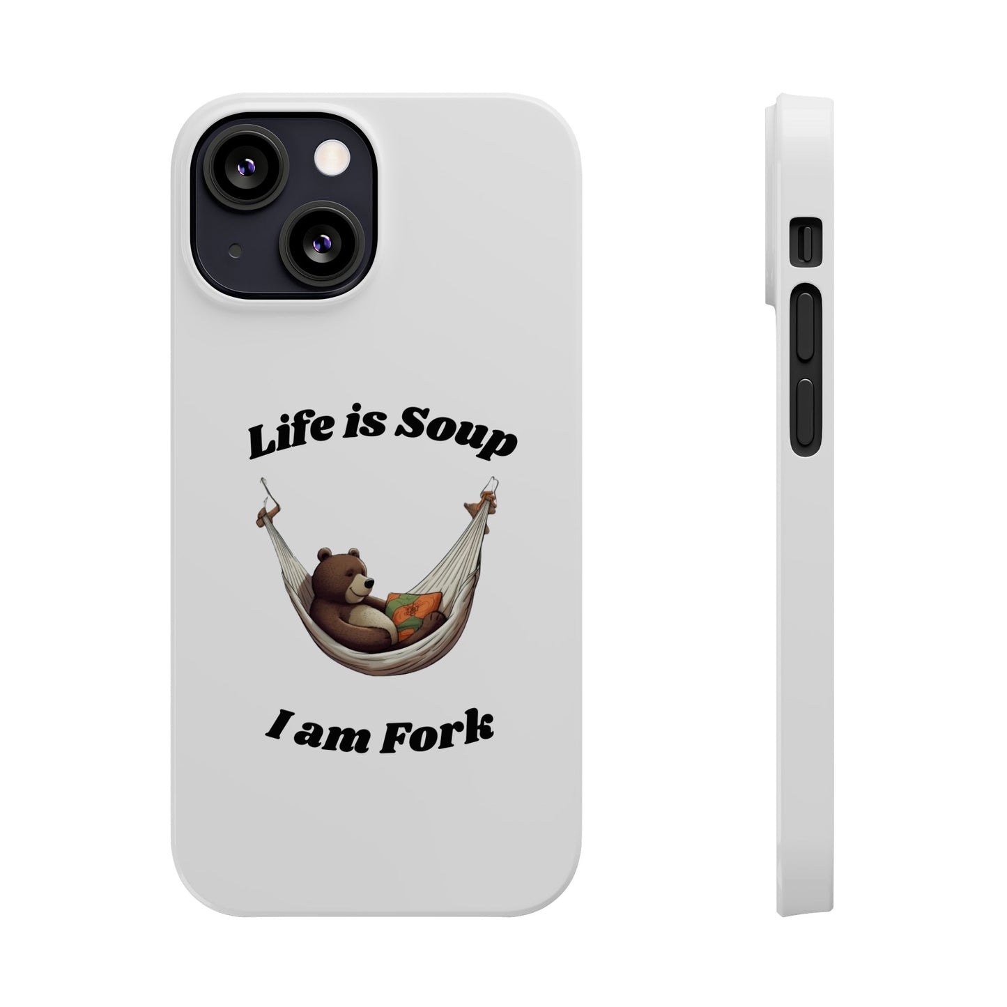 Life is Soup - Phone Case