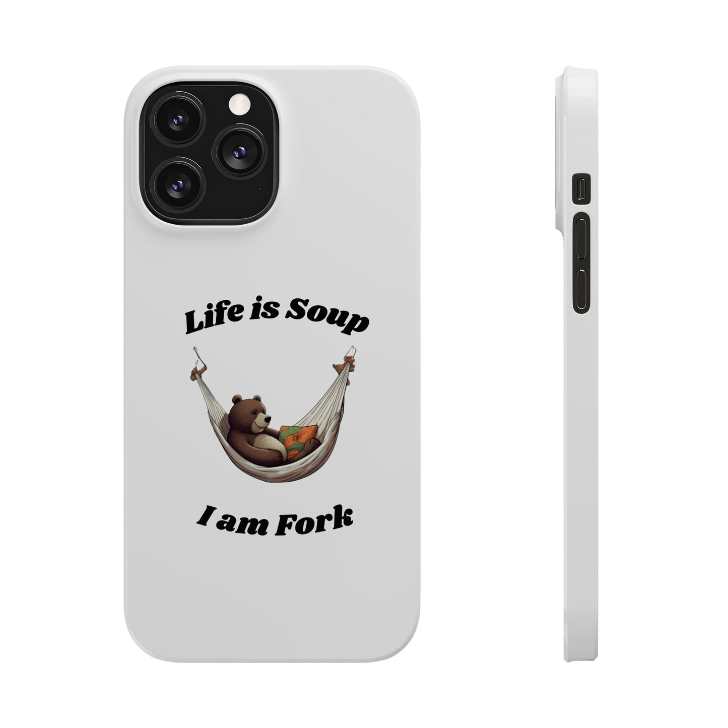 Life is Soup - Phone Case