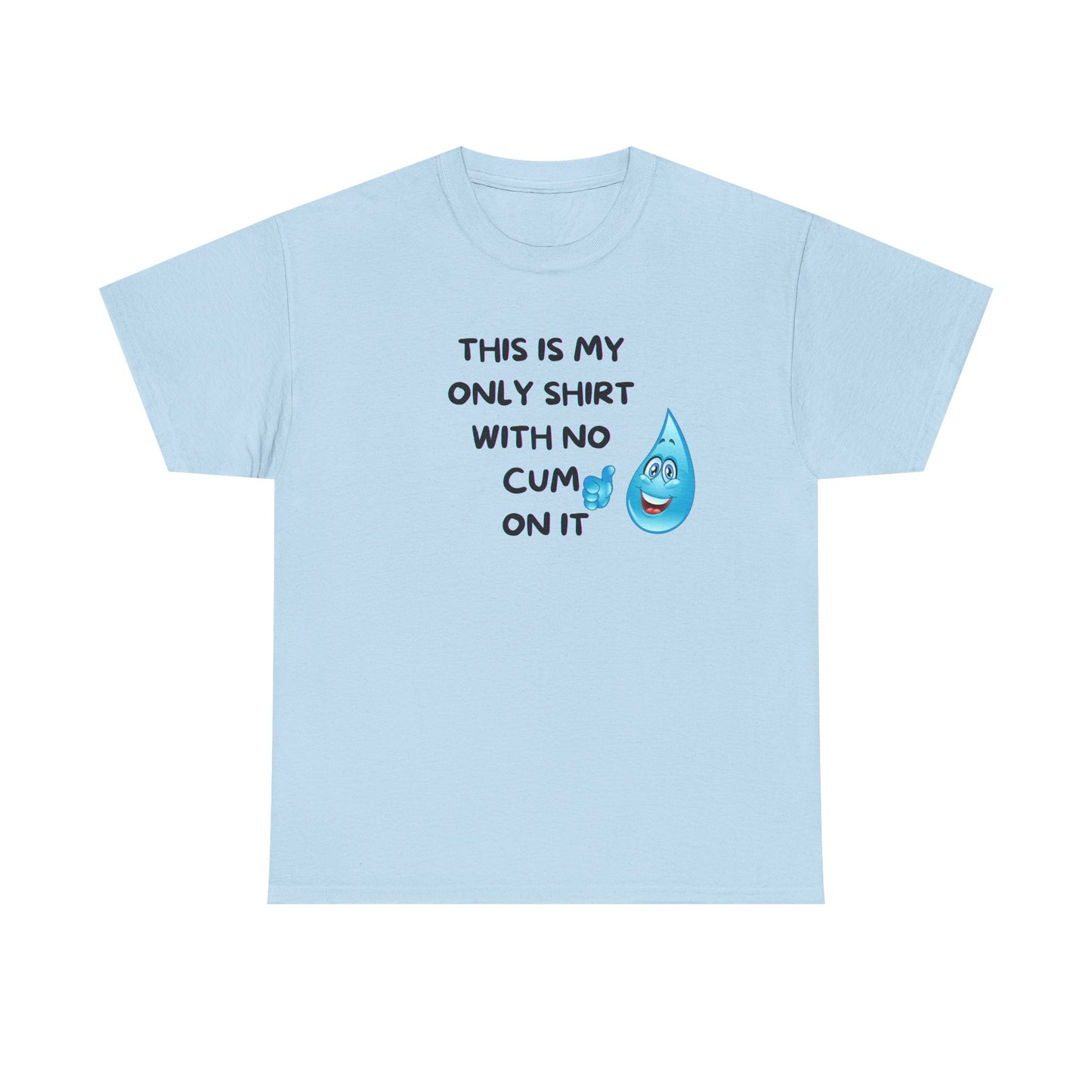 My Only Shirt With No Cum On It