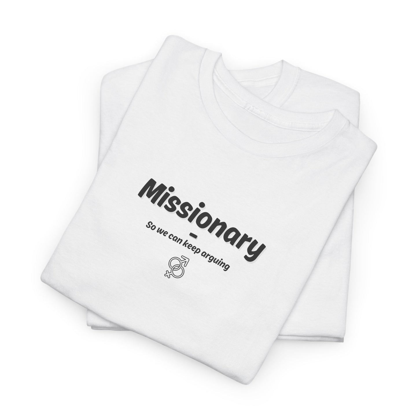 Missionary - keep arguing