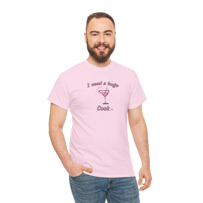I need a huge Cock(tail)