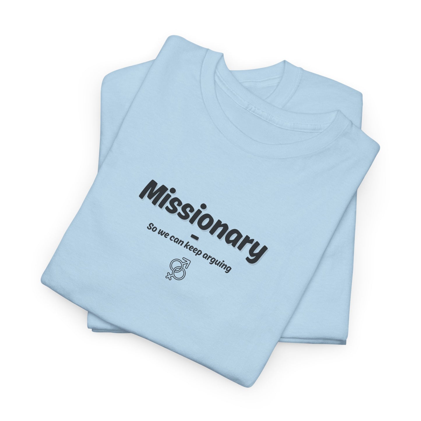 Missionary - keep arguing