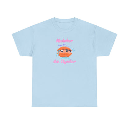 Moister than Oyster
