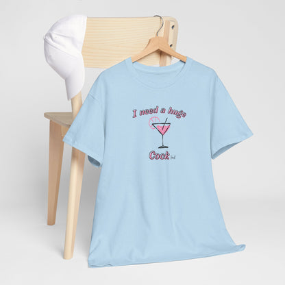 I need a huge Cock(tail)