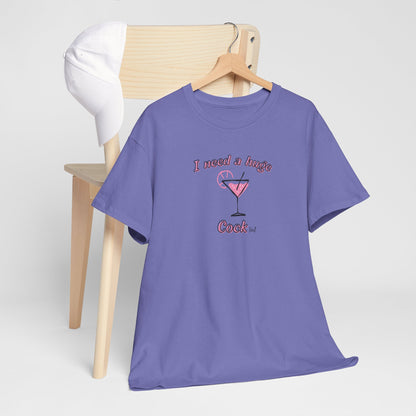 I need a huge Cock(tail)