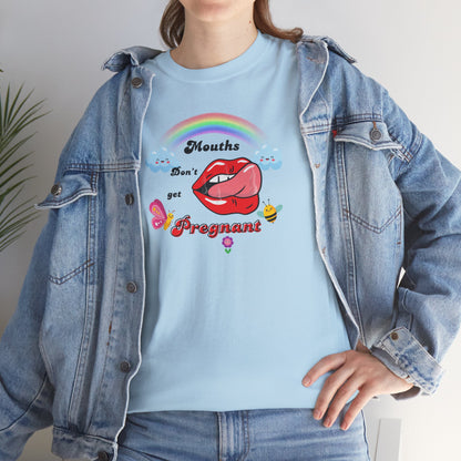Mouths Don't Get Pregnant