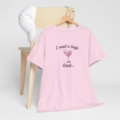 I need a huge Cock(tail)