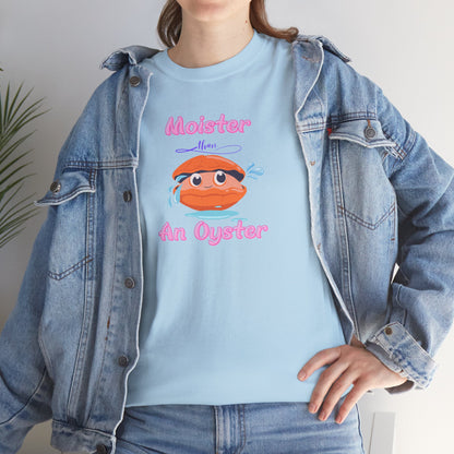 Moister than Oyster